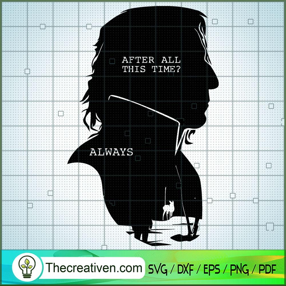 After All This Time Always S SVG Cut File for Cricut 1 After All This Time Always S SVG Cut File for Cricut