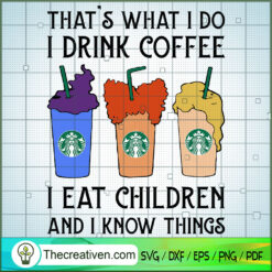 That's What I Do I Drink Coffee SVG Cut File for Cricut & Silhouette