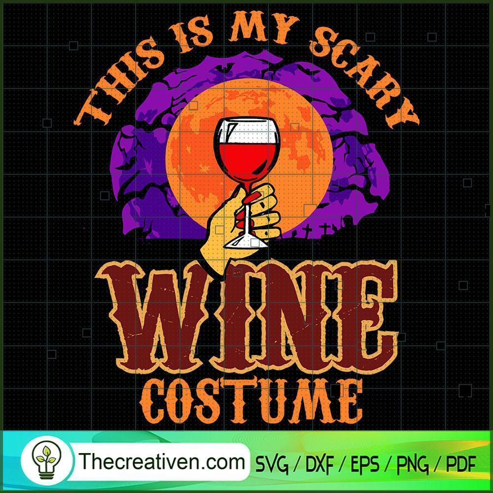 This is My Scary Wine Costume SVG Cut File for Cricut & Silhouette 1 This is My Scary Wine Costume SVG Cut File for Cricut & Silhouette