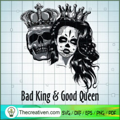 Bad King & Good Queen SVG Cut File for Cricut & Silhouette