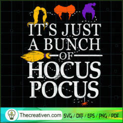 It's Just a Bunch of Hocus Pocus SVG Cut File for Cric Design 33853