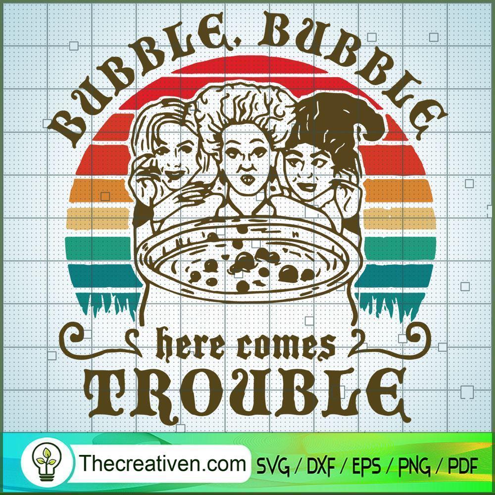 Bubble Bubble Here Comes Trouble SVG, Horror SVG, Halloween SVG, Halloween Scary SVG 1 24 copy 13