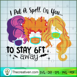 I Put a Spell on You to Stay SVG Cut File for Cricut