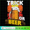 Trick or Beer SVG, Horror SVG, Halloween SVG, Halloween Scary SVG 3 112 copy 4