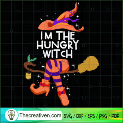 Im the Hungry Witch SVG Cut File for Cricut & Silhouette