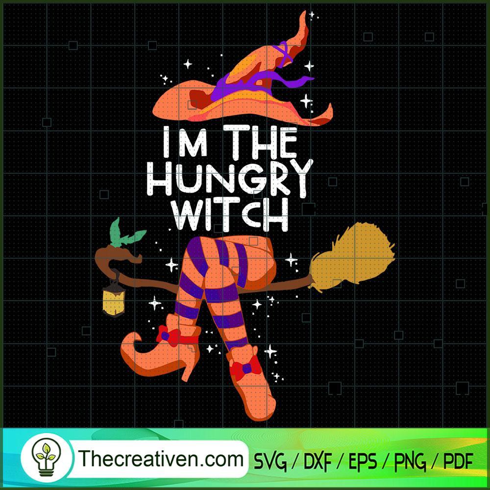 Im the Hungry Witch SVG, Horror SVG, Halloween SVG, Halloween Scary SVG 1 109 copy 4