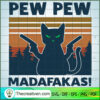 Pew Pew Madafakas Funny Cat Halloween SVG, Horror SVG, Halloween SVG, Halloween Scary SVG 3 130 copy 3