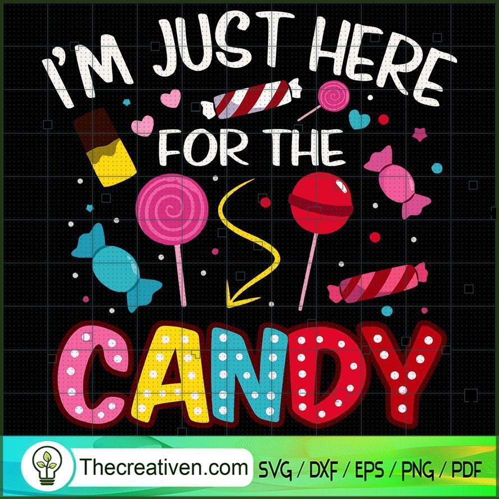 I'm Just Here for the Candy SVG, Horror SVG, Halloween SVG, Halloween Scary SVG 1 9 copy 17