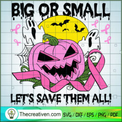 Big or Small Let's Save Them All SVG Cut File for Cricut & Silhouette