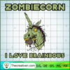 Zombie Unicorn I Love Brainb SVG Cut File for Cricut