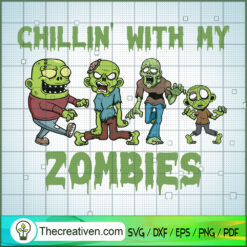 Chillin with My Zombies Hall SVG Cut File for Cricut