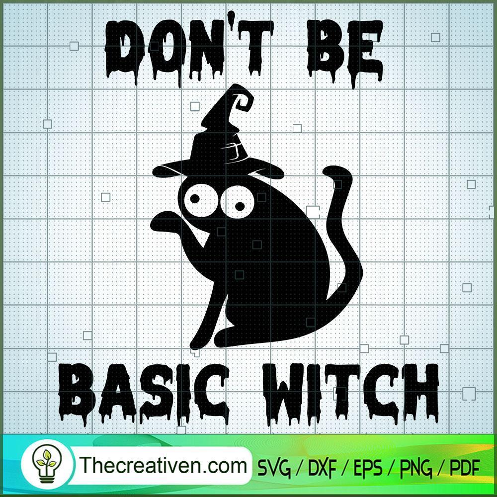Dont Be a Basic Witch Halloween Black Cat SVG, Horror SVG, Halloween SVG, Scary SVG 1 34 copy 9