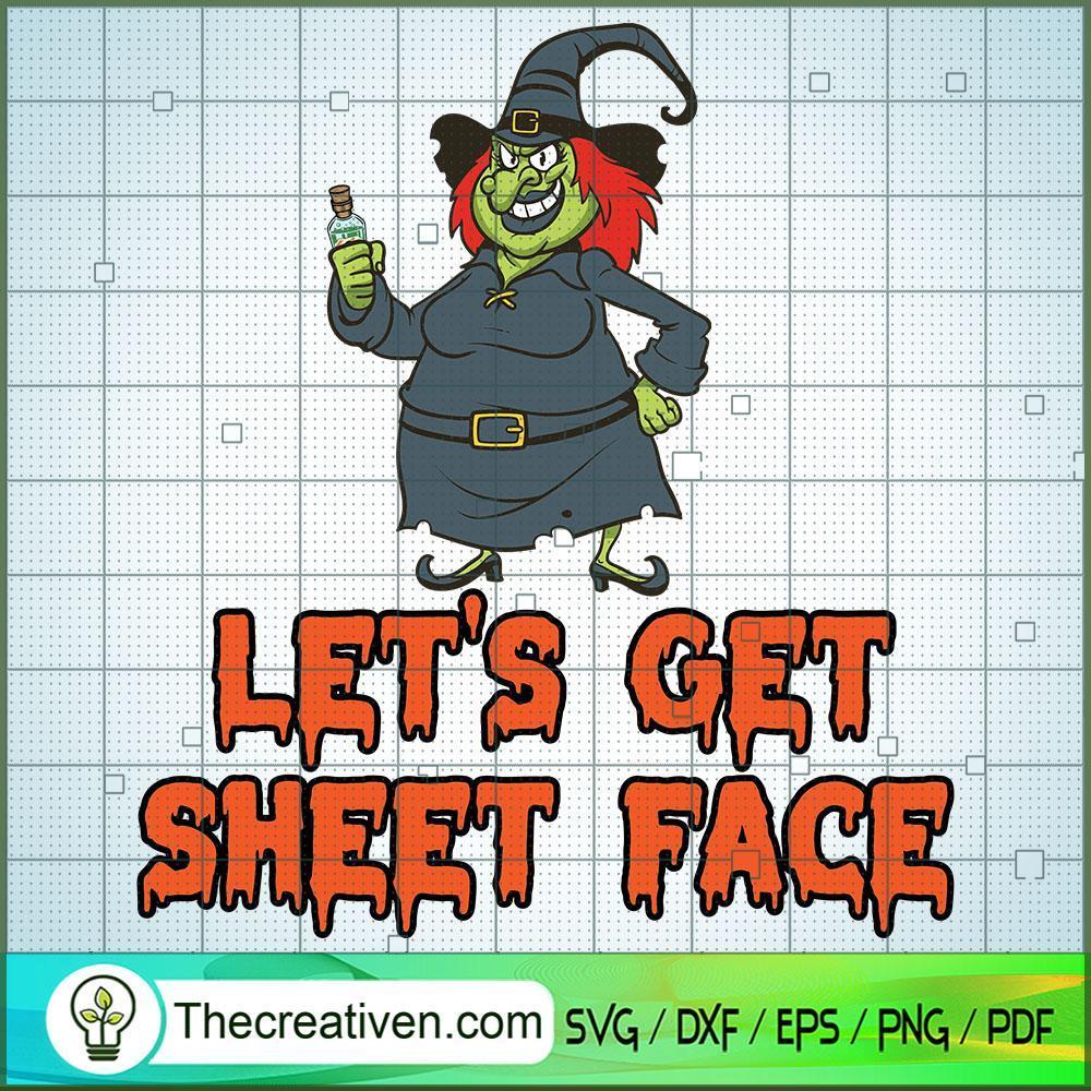 Halloween Witch Funny Lets Get Sheet Face SVG, Horror SVG, Halloween SVG, Scary SVG 1 30 copy 1