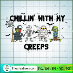 Chillin With My Creeps Hallo SVG Cut File for Cricut