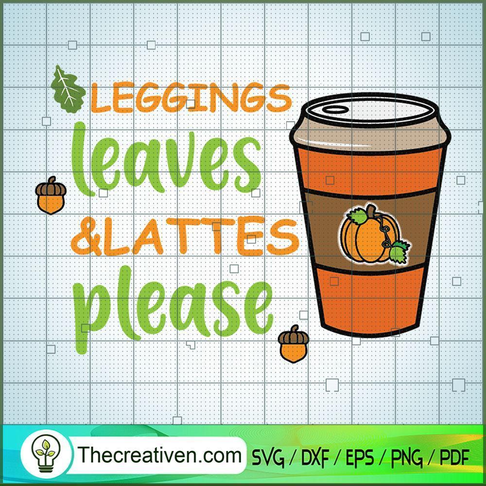 Leggings Leaves and Lattes Please SVG Cut File for Cricut & Silhouette 1 Leggings Leaves and Lattes Please SVG Cut File for Cricut & Silhouette