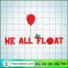 Halloween We All Float Clown SVG, Horror SVG, Halloween SVG, Scary SVG 2 2 copy 18