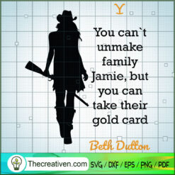 You Can't Unmake Family Jamie SVG Cut File for Cricut & Silhouette