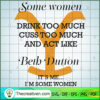 Some Women Drink Too Much Cuss Too Muc SVG Cut File fo Design 33283 3 22 copy 13