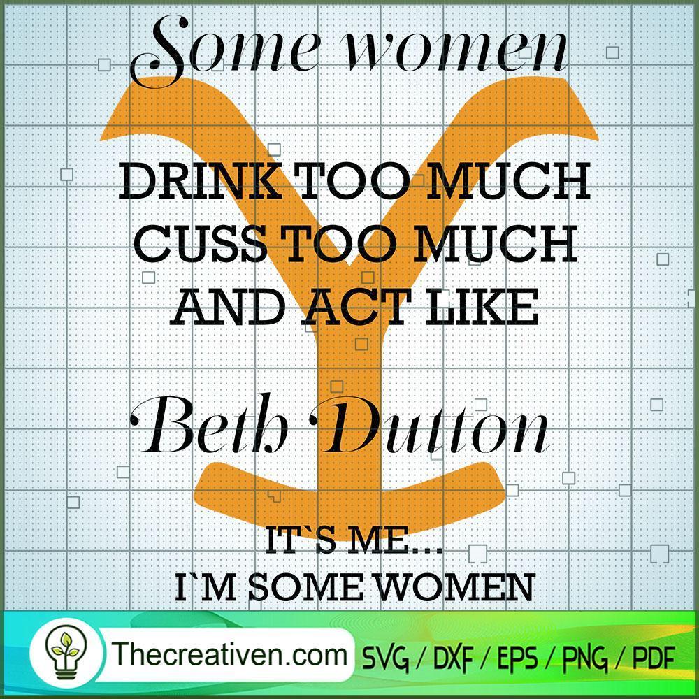 Some Women Drink Too Much Cuss Too Muc SVG Cut File fo Design 33283 1 Some Women Drink Too Much Cuss Too Muc SVG Cut File fo Design 33283