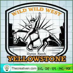 Wild Wild West SVG, Yellowstone SVG, American Cowboy SVG