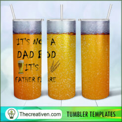 20oz Skinny Tumbler It's Not a Dad Bod Tumbler Wrap – Digital Download