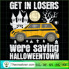 Get In Loser We Are Saving Halloweentown SVG, Halloweentown SVG, Halloween SVG 3 23 copy 9