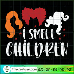 Smell Children SVG, Hocus Pocus SVG, Halloween SVG