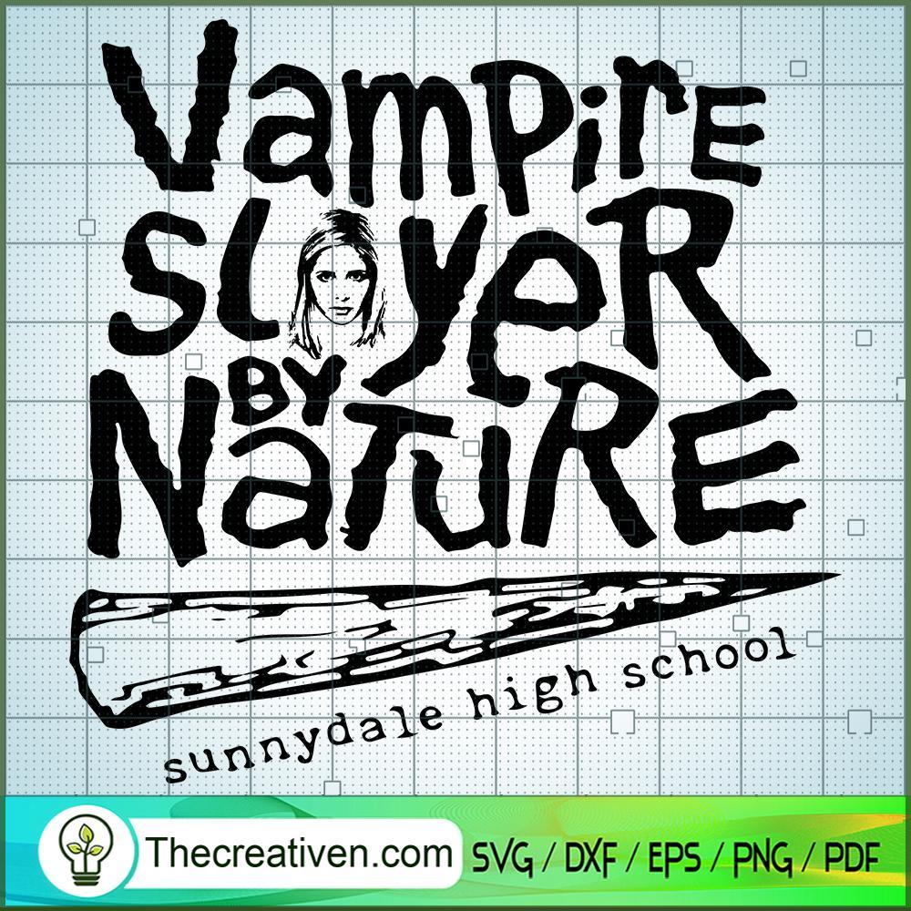 Campire Slayer By Nature SVG, Buffy The Vampire Slayer SVG, Horror Film SVG 1 11 copy 11