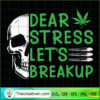 Dear Stress Let Breakup SVG Cut File for Cricut & Silhouette 2 13 01 copy