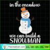 In the Meadow We Can Build a Snowman SVG, Christmas SVG, Snowman SVG 3 19 copy 9