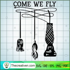 Come We Fly SVG Cut File for Cricut & Silhouette