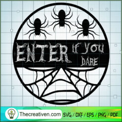 Enter if You Dare SVG Cut File for Cricut & Silhouette Design 32087