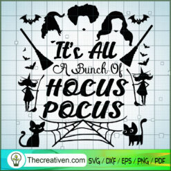 It’s All a Bunch of Hocus Pocus SVG Cut File for Cricut & Silhouette