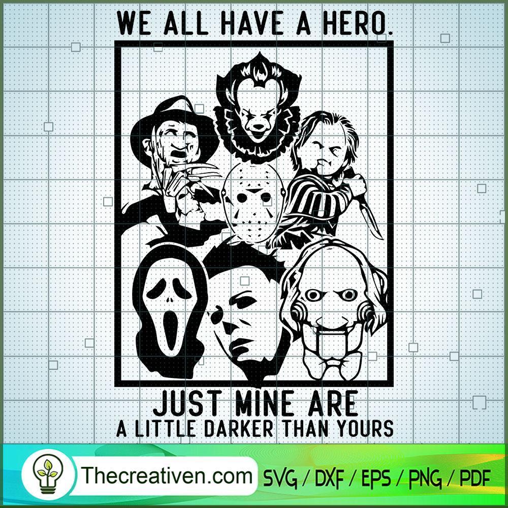 We All Have A Hero Just Mine SVG Cut File for Cricut 1 We All Have A Hero Just Mine SVG Cut File for Cricut