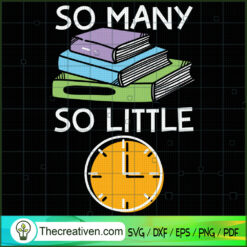 So Many So Little SVG, Book Lovers SVG, Reading Book SVG
