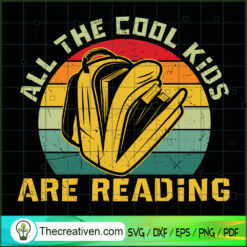 All The Cool Kids Are Reading SVG, Book Lovers SVG, Reading Book SVG