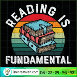 Reading Is Fundamental SVG, Book Lovers SVG, Reading Book SVG