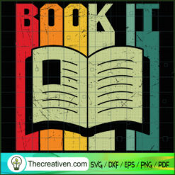 Book It SVG, Book Lovers SVG, Reading Book SVG