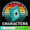Emotionally Attached To Fict SVG Cut File for Cricut 3 Unlimab 210722 NT 03 copy