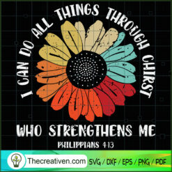 I Can Do All Things Through Christ Who SVG Cut File fo Design 31945