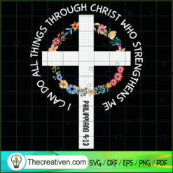 I Can Do All Things Through Christ Who SVG Cut File fo Design 31943
