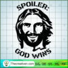 Spoiler God Wins SVG, God SVG, Jesus Christ SVG 3 Unlimab 210709 NT 20 copy