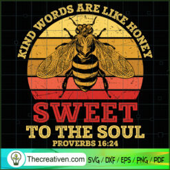 Kind Words Are Like Honey Sw SVG Cut File for Cricut