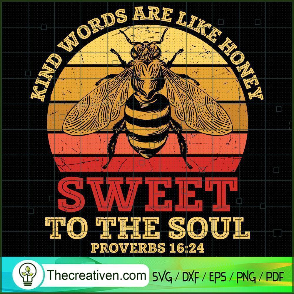 Kind Words Are Like Honey Sw SVG Cut File for Cricut 1 Kind Words Are Like Honey Sw SVG Cut File for Cricut