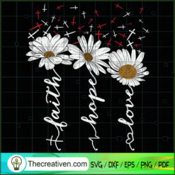 Faith Hope Love SVG, God SVG, Jesus Christ SVG