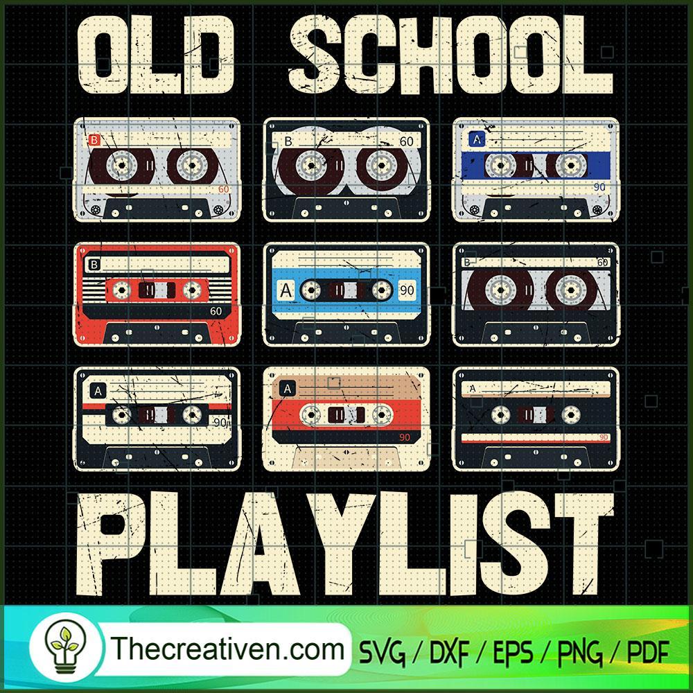 Old School Playlist SVG, Retro SVG, Vintage SVG, Music SVG 1 Unlimab 210707 NT 24 copy 1