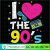 I Love The 90's Big Heart SVG, Retro SVG, Vintage SVG, Music SVG 2 Unlimab 210707 NT 12 copy 1