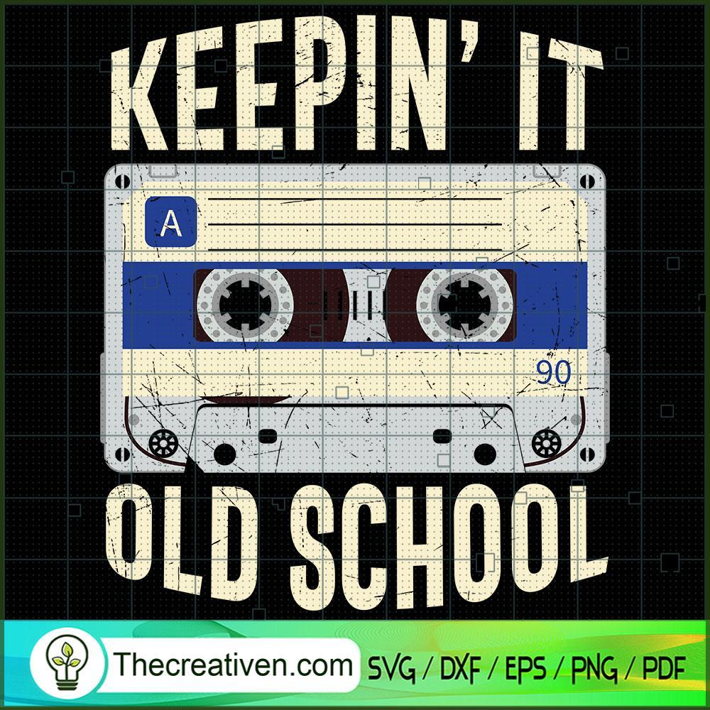 Keepin' It Old School SVG Cut File for Cricut & Silhouette 1 Keepin' It Old School SVG Cut File for Cricut & Silhouette