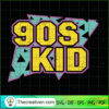 90S Kid SVG, Retro SVG, Vintage SVG, Music SVG 2 Unlimab 210707 NT 02 copy 1