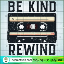 Be Kind Rewind SVG Cut File for Cricut & Silhouette